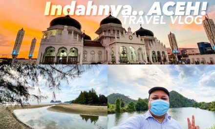 Berlibur Ke Aceh Yang Lekat Dengan Kekantalan Budaya Islami